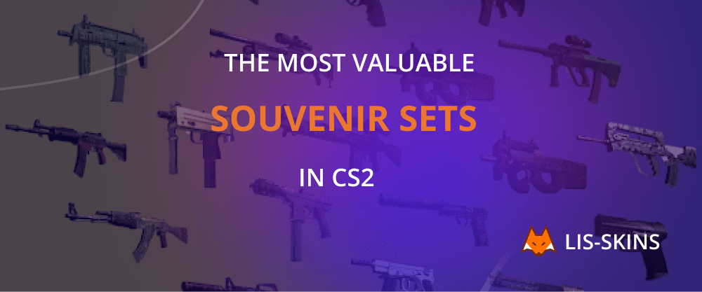 The Most Valuable Souvenir Sets in CS2